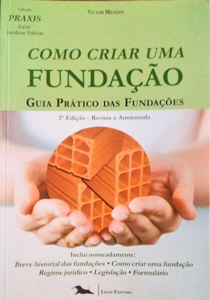 COMO CRIAR UMA FUNDAÃ‡ÃƒO. GUIA PRÃTICO DAS FUNDAÃ‡Ã•ES.