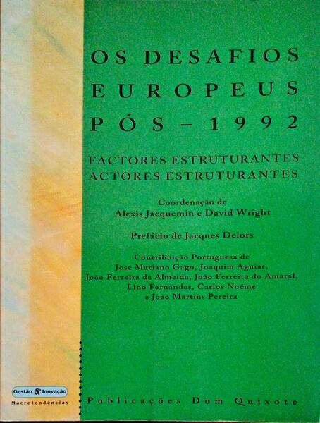 OS DESAFIOS EUROPEUS PÃ“S-1992. FACTORES ESTRUTURANTES. ACTORES ESTRUTURANTES.