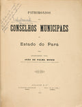 PATRIMONIOS DOS CONSELHOS MUNICIPAES DO ESTADO DO PARÃ.