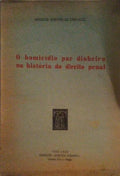 O HOMICÃDIO POR DINHEIRO NA HISTÃ“RIA DO DIREITO PENAL.