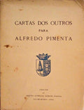 CARTAS DOS OUTROS PARA ALFREDO PIMENTA.