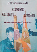 CERIMONIAL. HIERARQUIA. PROTOCOLO. PARA EVENTOS DE ORGANIZAÃ‡Ã•ES PÃšBLICAS E PRIVADAS BRASILEIRAS.