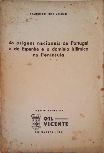 AS ORIGENS NACIONAIS DE PORTUGAL E DE ESPANHA E O DOMÃNIO ISLÃ‚MICO NA PENÃNSULA.