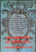 AS CARTUXAS DE PORTUGAL ATRAVÃ‰S DOS SÃ‰CULOS. CRÃ“NICAS DAS CARTUXAS PORTUGUESAS.