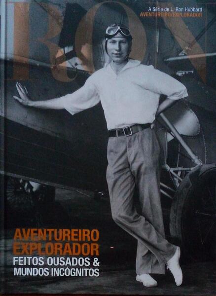 AVENTUREIRO, EXPLORADOR, FEITOS OUSADOS & MUNDOS INCÃ“GNITOS.