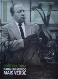 HORTICULTURA. PARA UM MUNDO MAIS VERDE.