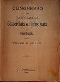 CONGRESSO DAS ASSOCIAÃ‡Ã•ES COMERCIAIS E INDUSTRIAIS DE PORTUGAL.