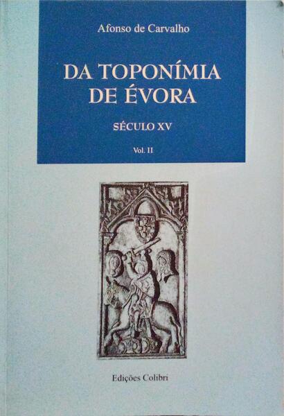 DA TOPONÃMIA DE Ã‰VORA. [VOLUME II]