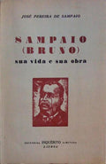 SAMPAIO (BRUNO): SUA VIDA E SUA OBRA.