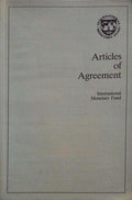 ARTICLES OF AGREEMENT OF THE INTERNATIONAL MONETARY FUND.