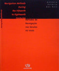 MÃ‰TODOS DE NAVEGAÃ‡ÃƒO NOS SÃ‰CULOS XV-XVIII. NAVIGATION METHODS DURING THE FIFTEENTH TO EIGHTEENTH CENTURIES.
