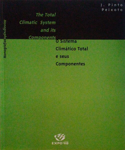 O SISTEMA CLIMÃTICO TOTAL E SEUS COMPONENTES - THE TOTAL CLIMATIC SYSTEM AND ITS COMPONENTS.