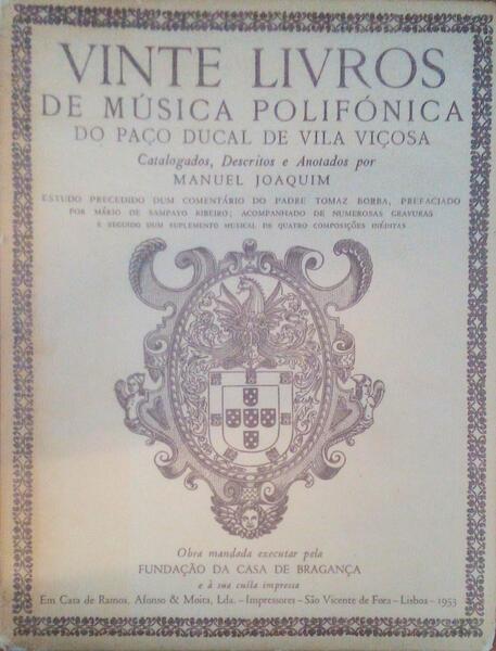 VINTE LIVROS DE MÃšSICA POLIFÃ“NICA DO PAÃ‡O DUCAL DE VILA VIÃ‡OSA.