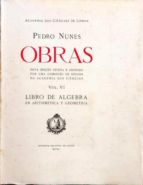LIBRO DE ALGEBRA EN ARITHMETICA Y GEOMETRIA. [OBRAS VI]