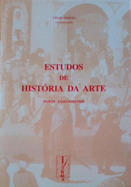 ESTUDOS DE HISTÃ“RIA DA ARTE. NOVOS CONTRIBUTOS.