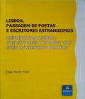 LISBOA, PASSAGEM DE POETAS E ESCRITORES ESTRANGEIROS | DESTINATION LISBOA: THE CITY SEEN THROUGH THE EYES OF VISITING WRITERS.
