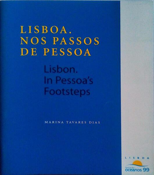 LISBOA. NOS PASSOS DE PESSOA - LISBON. IN PESSOAS'S FOOTSTEPS.