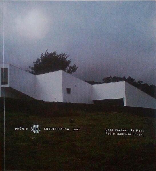 CASA PACHECO DE MELO. PRÃ‰MIO SECIL ARQUITECTURA 2002.