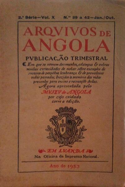 ARQVIVOS DE ANGOLA. 2.Âª SÃ‰RIE - VOL. X. N.OS 39 A 42 - JAN./OUT.