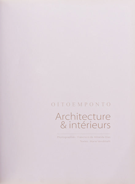 OITOEMPONTO. ARCHITECTURE & INTÃ‰RIEURS.