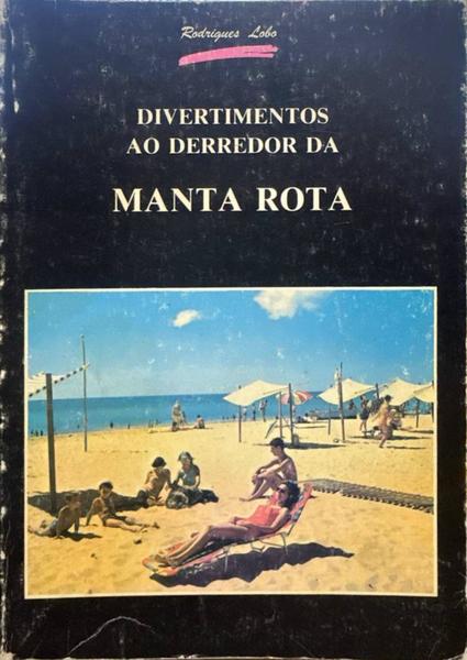 DIVERTIMENTOS AO DERREDOR DA MANTA ROTA.