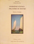 PATRIMÃ“NIO NÃUTICO-PISCATÃ“RIO DE MONTIJO. HISTÃ“RIA E ORALIDADE.