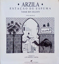 ARZILA: ESTAÃ‡ÃƒO DE ESPUMA - ASILAH: SAISON D'Ã‰CUME.