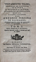 TESTAMENTO VELHO, TRADUZIDO EM PORTUGUÃŠS SEGUNDO A VULGATA LATINA, e O NOVO TESTAMENTO DE JESU CHRISTO, [23 VOLUMES]