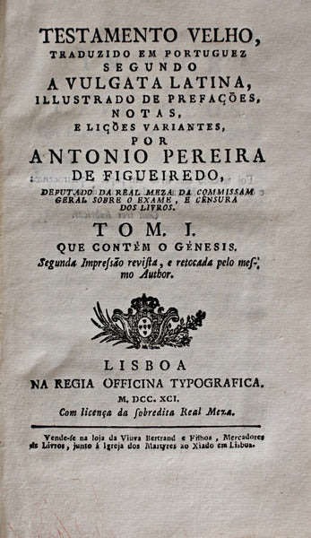TESTAMENTO VELHO, TRADUZIDO EM PORTUGUÃŠS SEGUNDO A VULGATA LATINA, e O NOVO TESTAMENTO DE JESU CHRISTO, [23 VOLUMES]
