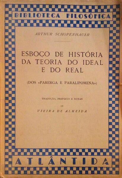 ESBOÃ‡O DE HISTÃ“RIA DA TEORIA DO IDEAL E DO REAL.