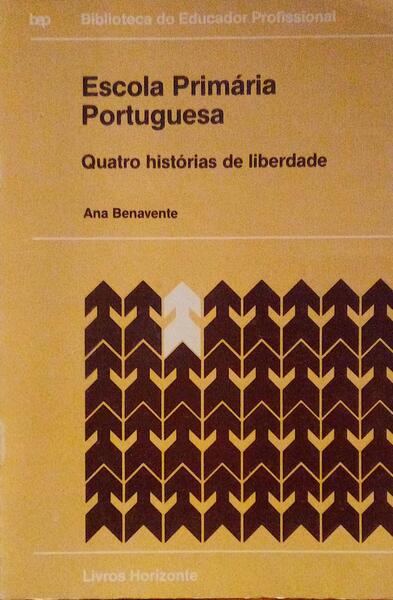 ESCOLA PRIMÃRIA PORTUGUESA. QUATRO HISTÃ“RIAS DE LIBERDADE.