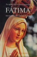 AS APARIÃ‡Ã•ES E A MENSAGEM DE FÃTIMA NOS MANUSCRITOS DA IRMÃƒ LÃšCIA.