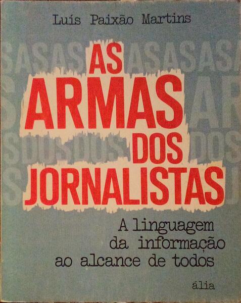 AS ARMAS DOS JORNALISTAS.