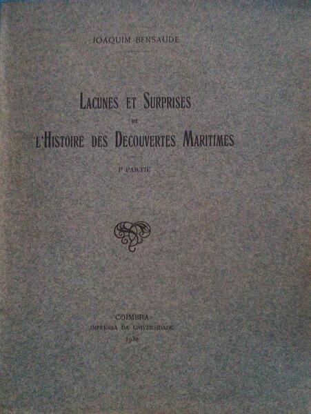 LACUNES ET SURPRISES DE Lâ€™HISTOIRE DES DECOUVERTES MARITIMES.