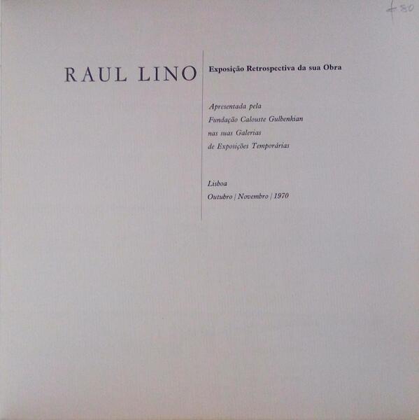 RAUL LINO, EXPOSIÃ‡ÃƒO RETROSPECTIVA DA SUA OBRA.