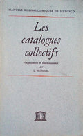 LES CATALOGUES COLLECTIFS.