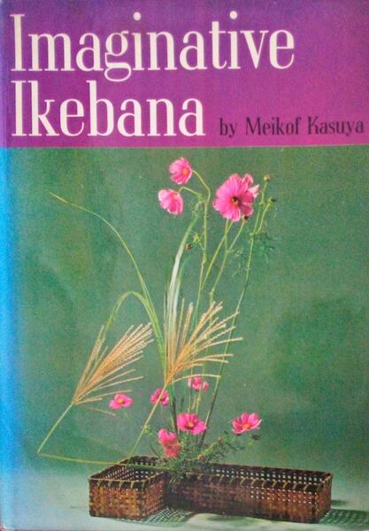 IMAGINATIVE IKEBANA.