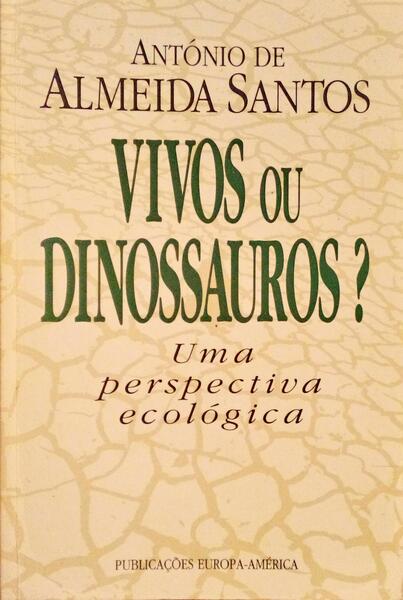 VIVOS OU DINOSSAUROS? UMA PERSPECTIVA ECOLÃ“GICA.