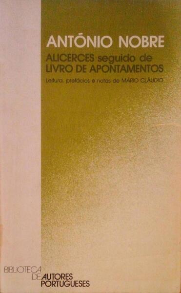 ALICERCES SEGUIDO DE LIVRO DE APONTAMENTOS.