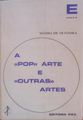 A POP ARTE E OUTRAS ARTES.