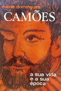 CAMÃ•ES: A SUA VIDA E A SUA Ã‰POCA, EVOCAÃ‡ÃƒO HISTÃ“RICA. [2.Âª EDIÃ‡ÃƒO]