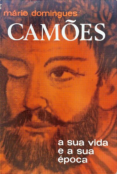 CAMÃ•ES: A SUA VIDA E A SUA Ã‰POCA, EVOCAÃ‡ÃƒO HISTÃ“RICA. [2.Âª EDIÃ‡ÃƒO]