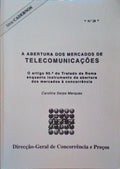 A ABERTURA DOS MERCADOS DE TELECOMUNICAÃ‡Ã•ES.