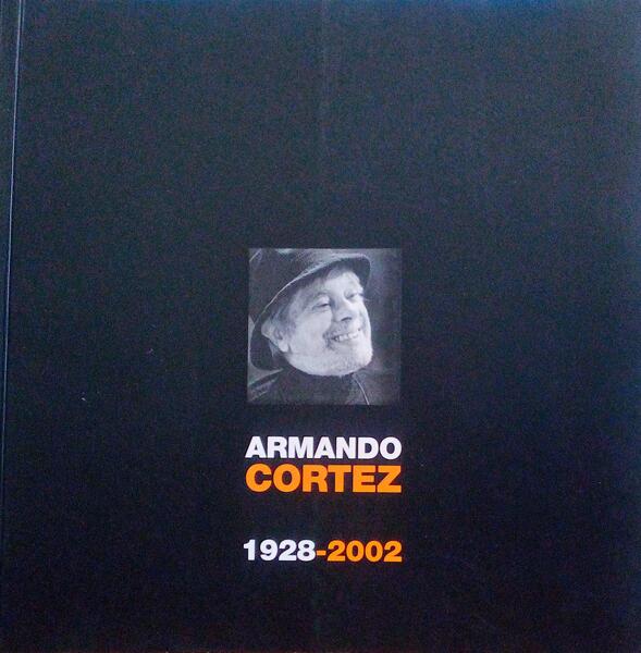 ARMANDO CORTEZ 1928-2002.