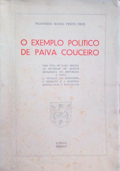 O EXEMPLO POLÃTICO DE PAIVA COUCEIRO. [1.Âª EDIÃ‡ÃƒO]