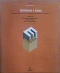 ENGENHO E OBRA. UMA ABORDAGEM Ã€ HISTÃ“RIA DA ENGENHARIA EM PORTUGAL NO SÃ‰CULO XX.