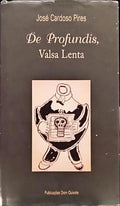 DE PROFUNDIS, VALSA LENTA. [1.Âª EDIÃ‡ÃƒO]