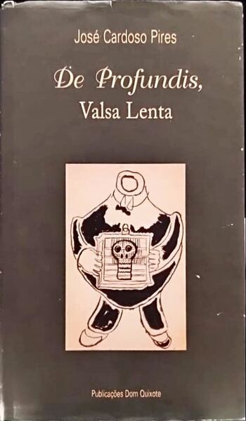 DE PROFUNDIS, VALSA LENTA. [1.Âª EDIÃ‡ÃƒO]