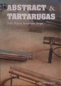 ABSTRACT & TARTARUGAS. LUZ E SOMBRA VISÃVEL.