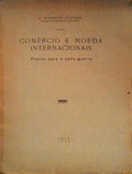 COMÃ‰RCIO E MOEDA INTERNACIONAIS. PLANOS PARA O APÃ“S-GUERRA.